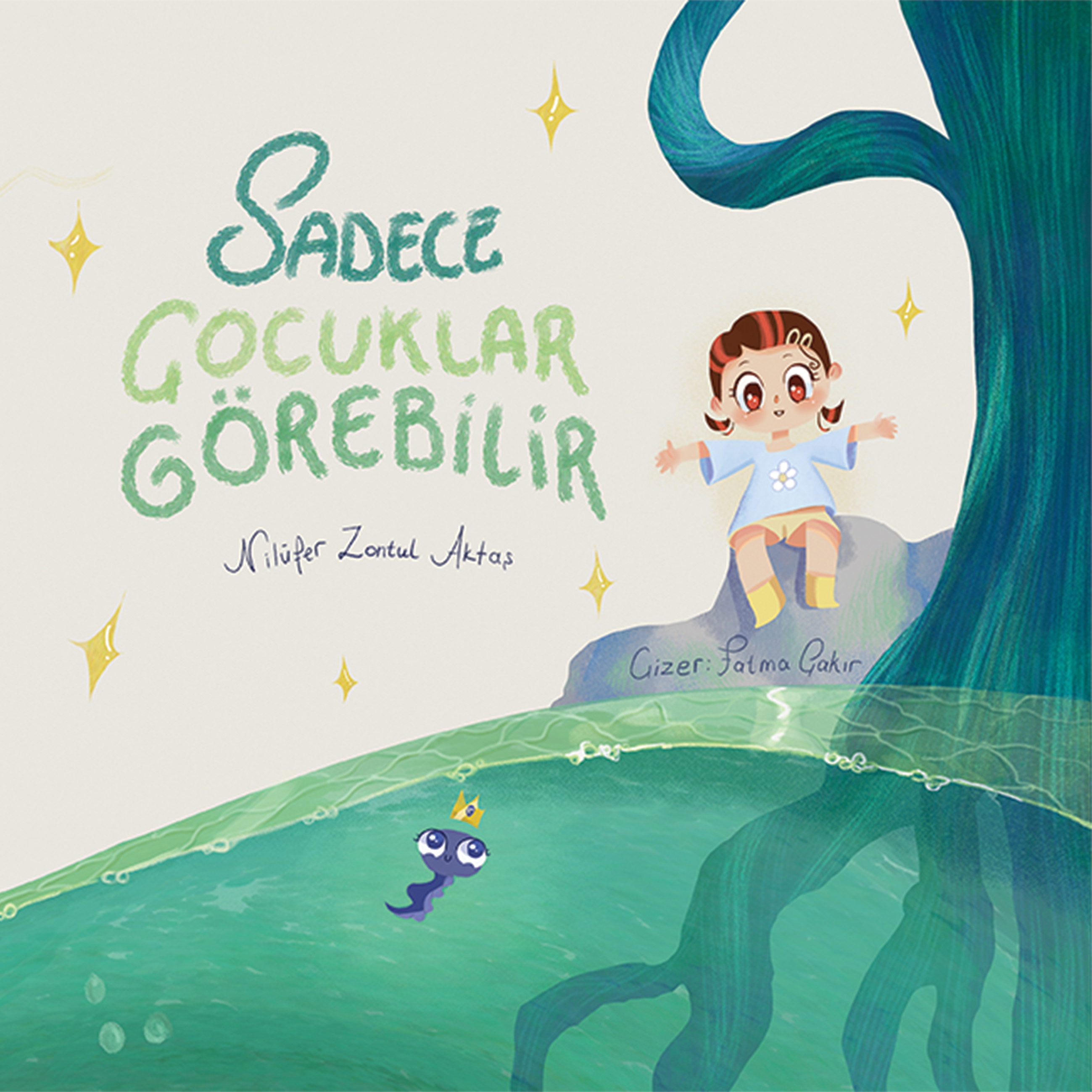 Nilüfer Zontul Aktaş - Sadece Çocuklar Görebilir